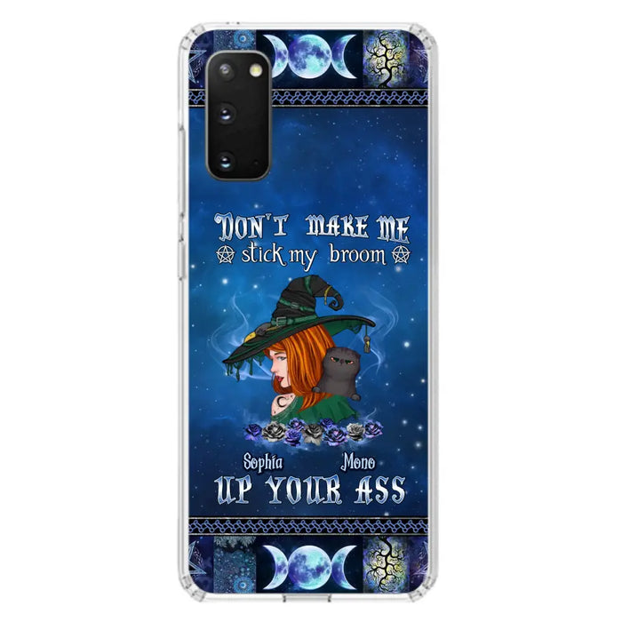 Personalized Witch Phone Case - Gift Idea For Witch Lover/ Halloween - Don't Make Me Stick My Broom Up Your Ass - Case For iPhone/Samsung