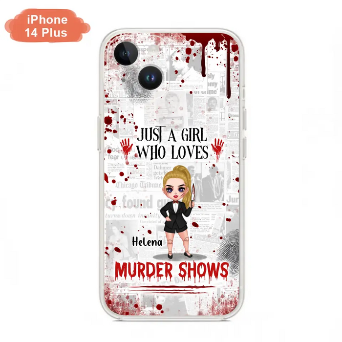 Personalized Witch Phone Case - Gift Idea For Witch Lover/ Halloween - Just A Girl Who Loves Murder Shows - Case For iPhone/Samsung