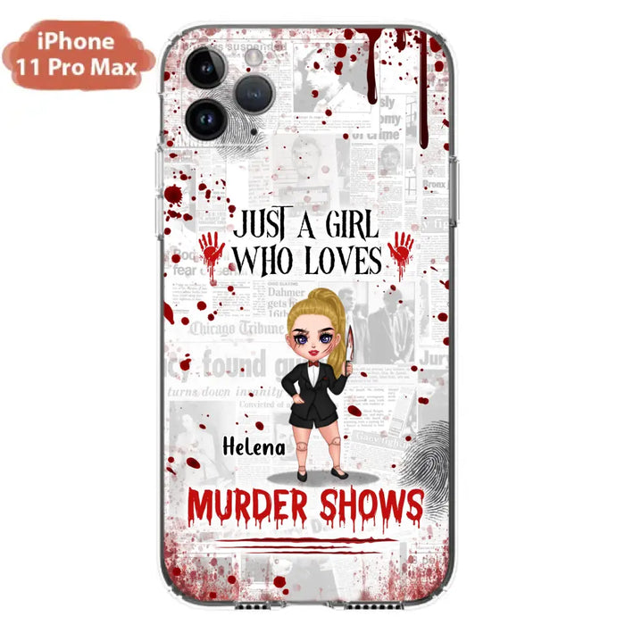 Personalized Witch Phone Case - Gift Idea For Witch Lover/ Halloween - Just A Girl Who Loves Murder Shows - Case For iPhone/Samsung