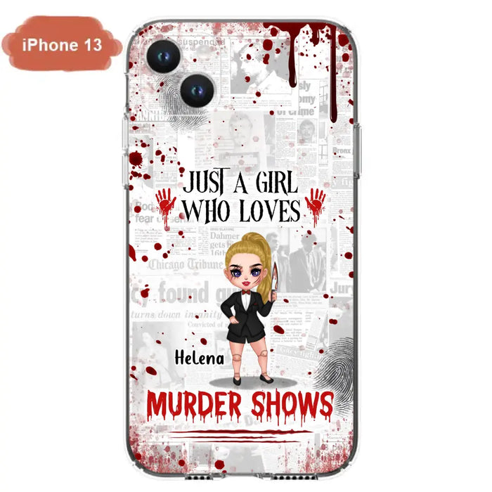 Personalized Witch Phone Case - Gift Idea For Witch Lover/ Halloween - Just A Girl Who Loves Murder Shows - Case For iPhone/Samsung