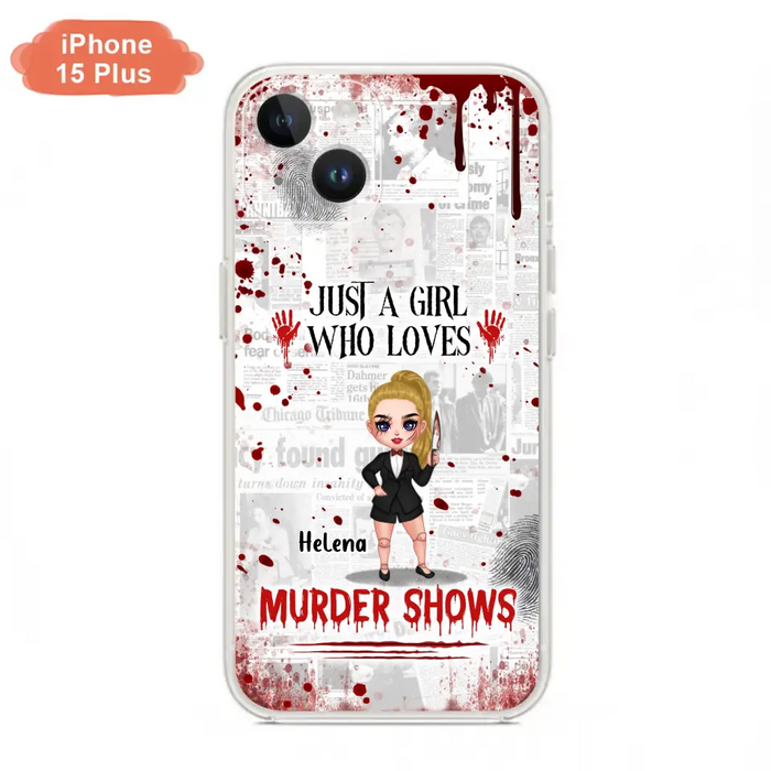 Personalized Witch Phone Case - Gift Idea For Witch Lover/ Halloween - Just A Girl Who Loves Murder Shows - Case For iPhone/Samsung