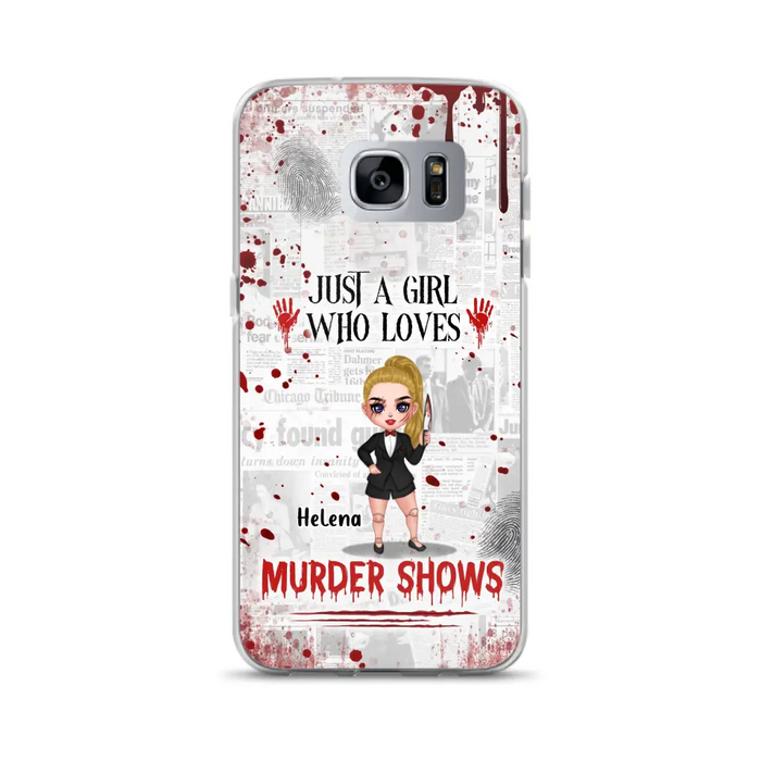 Personalized Witch Phone Case - Gift Idea For Witch Lover/ Halloween - Just A Girl Who Loves Murder Shows - Case For iPhone/Samsung