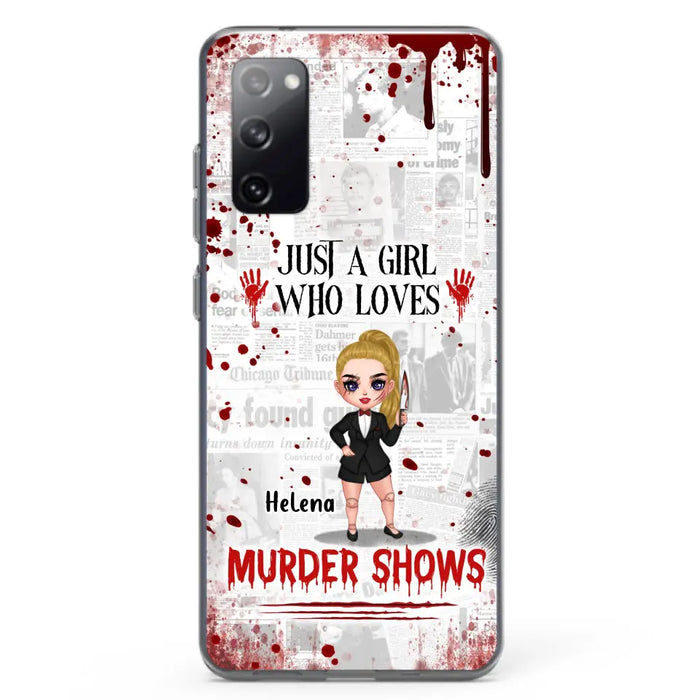 Personalized Witch Phone Case - Gift Idea For Witch Lover/ Halloween - Just A Girl Who Loves Murder Shows - Case For iPhone/Samsung