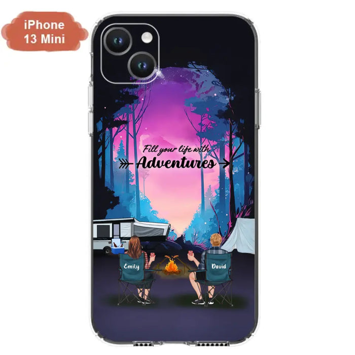 Personalized Camping Phone Case - Full Option - Best Gift For Camping Lovers - Fill Your Life With Adventures - Case For iPhone/Samsung