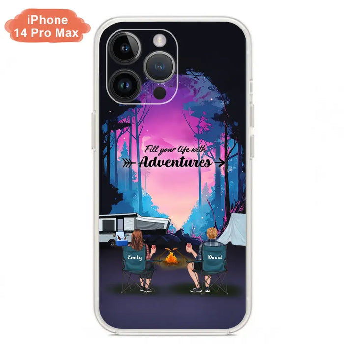 Personalized Camping Phone Case - Full Option - Best Gift For Camping Lovers - Fill Your Life With Adventures - Case For iPhone/Samsung