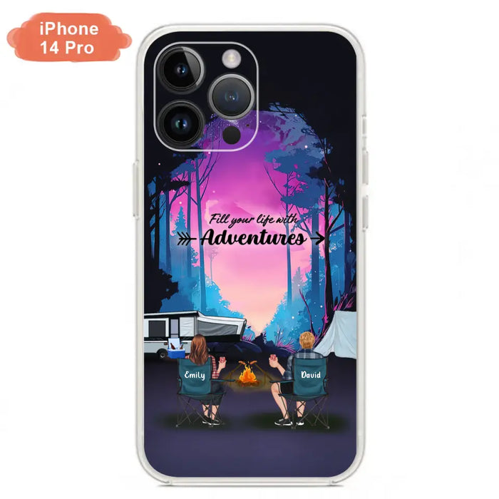 Personalized Camping Phone Case - Full Option - Best Gift For Camping Lovers - Fill Your Life With Adventures - Case For iPhone/Samsung