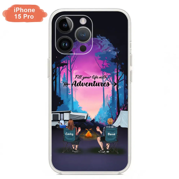 Personalized Camping Phone Case - Full Option - Best Gift For Camping Lovers - Fill Your Life With Adventures - Case For iPhone/Samsung