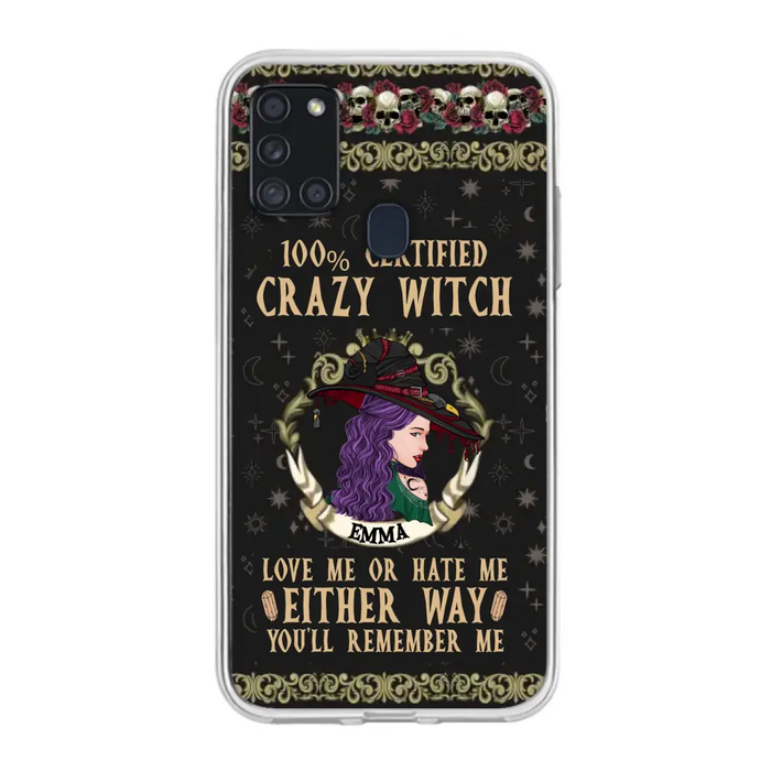 Personalized Witch Phone Case - Gift Idea For Halloween/ Witch - 100% Certified Crazy Witch Love Me Or Hate Me Either Way You'll Remember Me - Case For iPhone/Samsung