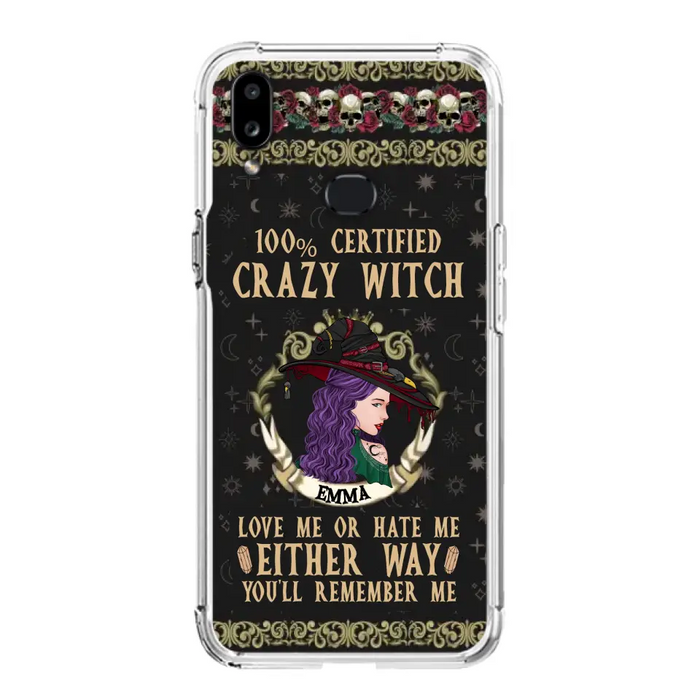 Personalized Witch Phone Case - Gift Idea For Halloween/ Witch - 100% Certified Crazy Witch Love Me Or Hate Me Either Way You'll Remember Me - Case For iPhone/Samsung