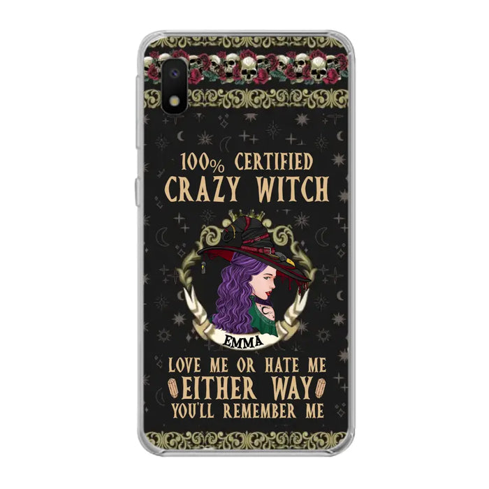 Personalized Witch Phone Case - Gift Idea For Halloween/ Witch - 100% Certified Crazy Witch Love Me Or Hate Me Either Way You'll Remember Me - Case For iPhone/Samsung