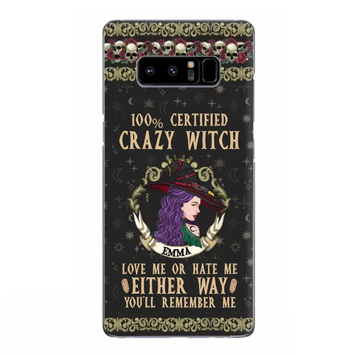 Personalized Witch Phone Case - Gift Idea For Halloween/ Witch - 100% Certified Crazy Witch Love Me Or Hate Me Either Way You'll Remember Me - Case For iPhone/Samsung