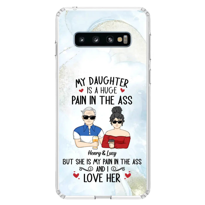 Custom Personalized Dad And Daughter Phone Case - Gift Idea For Dad/ Father's Day/Birthday - My Daughter Is A Huge Pain In The Ass - Case For iPhone And Samsung