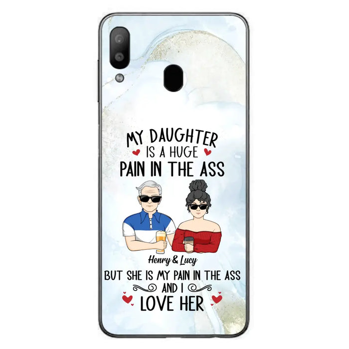 Custom Personalized Dad And Daughter Phone Case - Gift Idea For Dad/ Father's Day/Birthday - My Daughter Is A Huge Pain In The Ass - Case For iPhone And Samsung