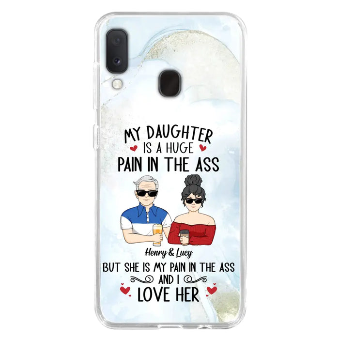 Custom Personalized Dad And Daughter Phone Case - Gift Idea For Dad/ Father's Day/Birthday - My Daughter Is A Huge Pain In The Ass - Case For iPhone And Samsung