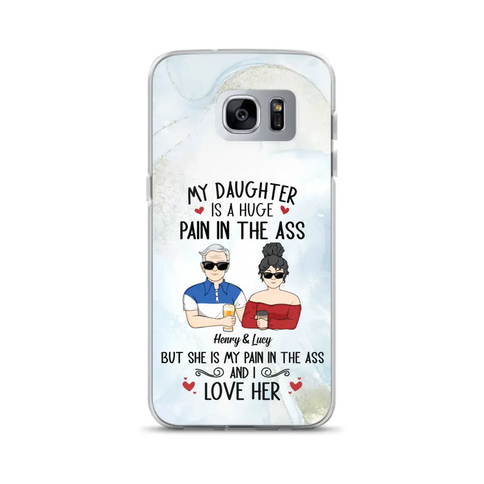 Custom Personalized Dad And Daughter Phone Case - Gift Idea For Dad/ Father's Day/Birthday - My Daughter Is A Huge Pain In The Ass - Case For iPhone And Samsung