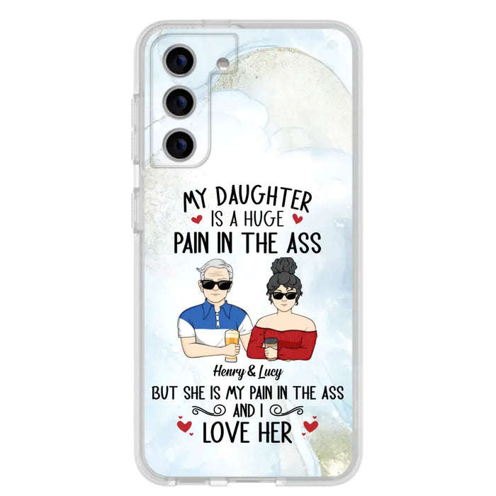 Custom Personalized Dad And Daughter Phone Case - Gift Idea For Dad/ Father's Day/Birthday - My Daughter Is A Huge Pain In The Ass - Case For iPhone And Samsung