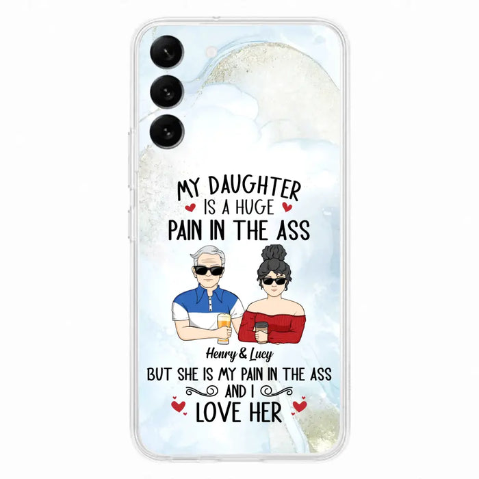 Custom Personalized Dad And Daughter Phone Case - Gift Idea For Dad/ Father's Day/Birthday - My Daughter Is A Huge Pain In The Ass - Case For iPhone And Samsung