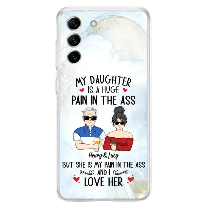 Custom Personalized Dad And Daughter Phone Case - Gift Idea For Dad/ Father's Day/Birthday - My Daughter Is A Huge Pain In The Ass - Case For iPhone And Samsung