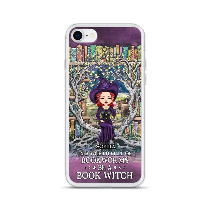 Personalized Witch Phone Case - Halloween Gift Idea For Witch Lovers/Book Lovers - In A World Full Of Bookworms Be A Book Witch - Case For iPhone/Samsung