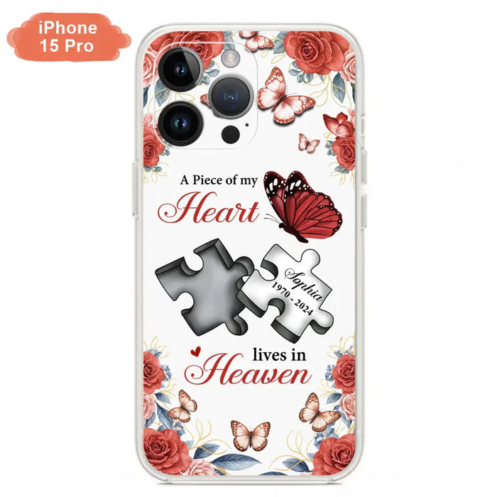 Custom Personalized Memorial Phone Case - Memorial Gift Idea - A Piece Of My Heart Lives In Heaven - Case for iPhone/Samsung