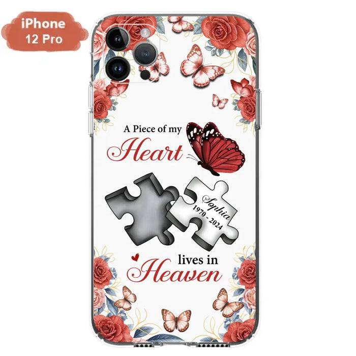 Custom Personalized Memorial Phone Case - Memorial Gift Idea - A Piece Of My Heart Lives In Heaven - Case for iPhone/Samsung