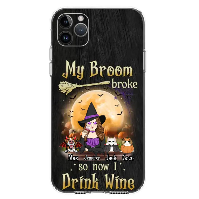 Personalized Witch Pet Mom Phone Case - Upto 3 Pets - Halloween Gift For Cat/Dog Mom - My Broom Broke So Now I Drink Wine - Cases For iPhone/Samsung