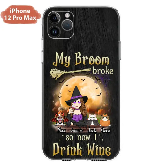 Personalized Witch Pet Mom Phone Case - Upto 3 Pets - Halloween Gift For Cat/Dog Mom - My Broom Broke So Now I Drink Wine - Cases For iPhone/Samsung