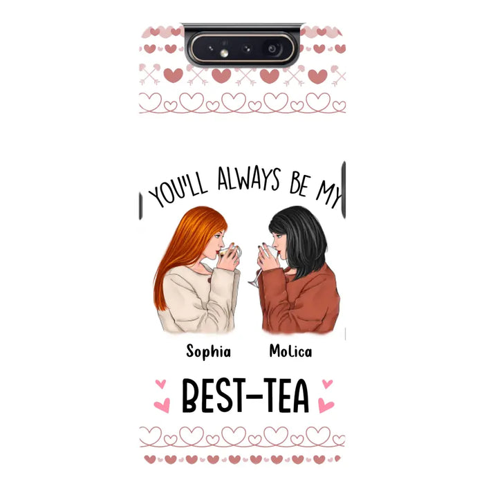 Personalized Friends Phone Case - Gift Idea for Friends/Besties - You'll Always Be My Best - Tea - Case For iPhone/Samsung