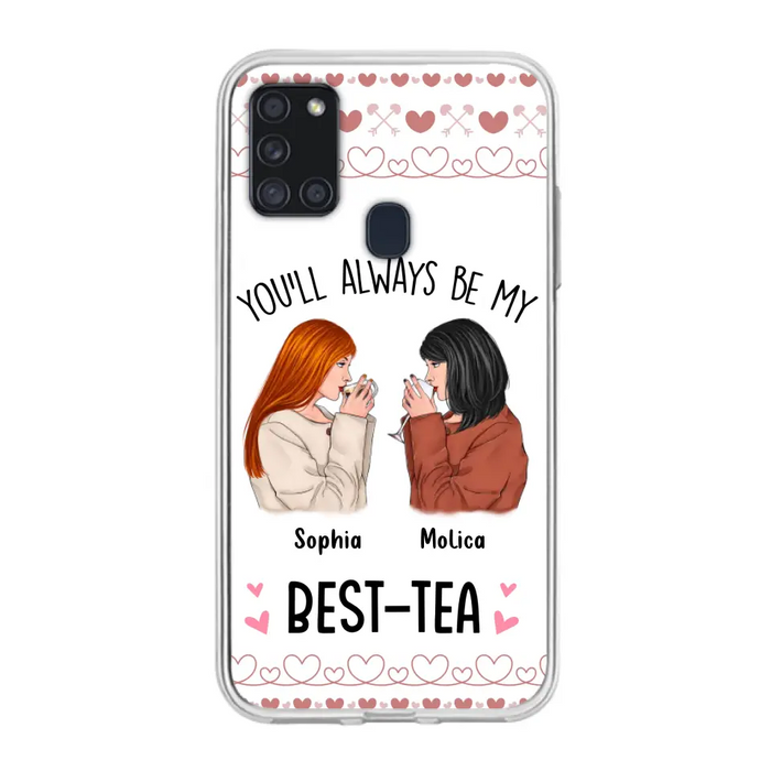 Personalized Friends Phone Case - Gift Idea for Friends/Besties - You'll Always Be My Best - Tea - Case For iPhone/Samsung