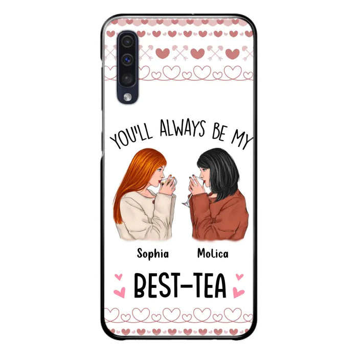 Personalized Friends Phone Case - Gift Idea for Friends/Besties - You'll Always Be My Best - Tea - Case For iPhone/Samsung