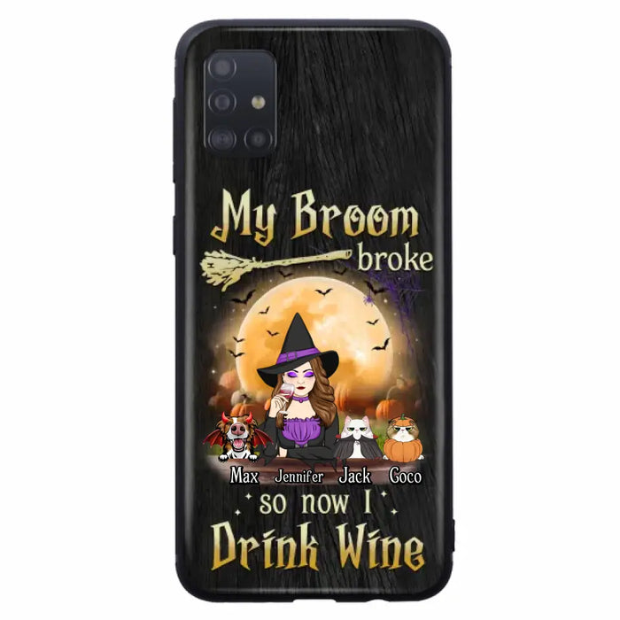 Personalized Witch Pet Mom Phone Case - Upto 3 Pets - Halloween Gift For Cat/Dog Mom - My Broom Broke So Now I Drink Wine - Cases For iPhone/Samsung