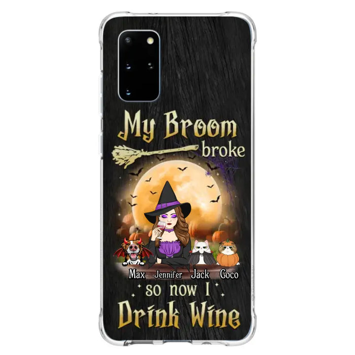 Personalized Witch Pet Mom Phone Case - Upto 3 Pets - Halloween Gift For Cat/Dog Mom - My Broom Broke So Now I Drink Wine - Cases For iPhone/Samsung