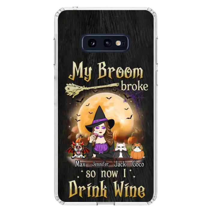 Personalized Witch Pet Mom Phone Case - Upto 3 Pets - Halloween Gift For Cat/Dog Mom - My Broom Broke So Now I Drink Wine - Cases For iPhone/Samsung