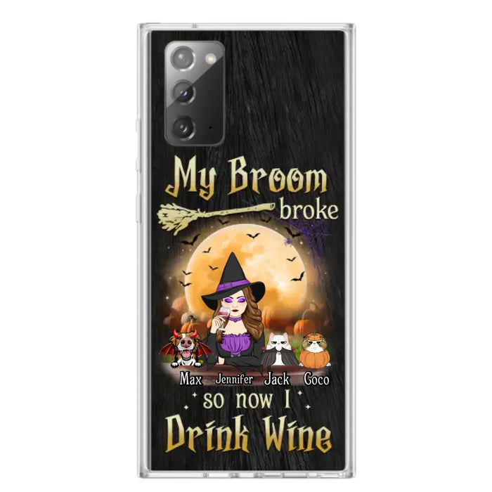 Personalized Witch Pet Mom Phone Case - Upto 3 Pets - Halloween Gift For Cat/Dog Mom - My Broom Broke So Now I Drink Wine - Cases For iPhone/Samsung