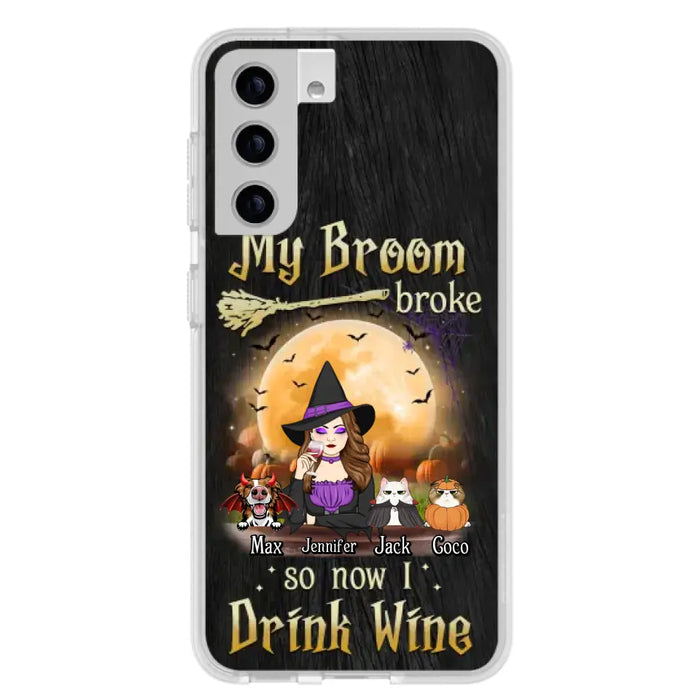 Personalized Witch Pet Mom Phone Case - Upto 3 Pets - Halloween Gift For Cat/Dog Mom - My Broom Broke So Now I Drink Wine - Cases For iPhone/Samsung