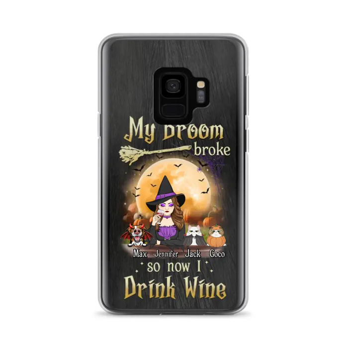 Personalized Witch Pet Mom Phone Case - Upto 3 Pets - Halloween Gift For Cat/Dog Mom - My Broom Broke So Now I Drink Wine - Cases For iPhone/Samsung