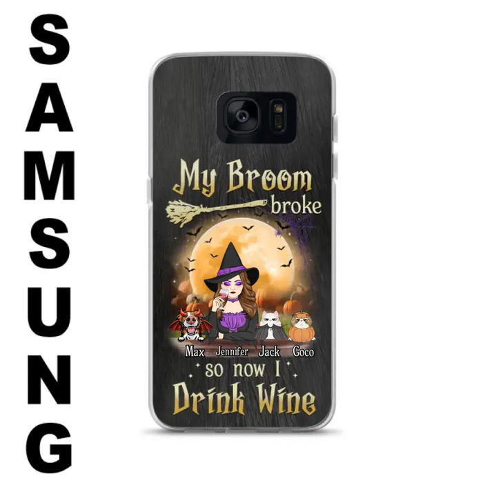 Personalized Witch Pet Mom Phone Case - Upto 3 Pets - Halloween Gift For Cat/Dog Mom - My Broom Broke So Now I Drink Wine - Cases For iPhone/Samsung