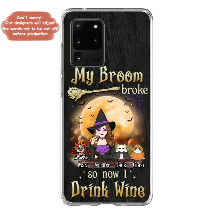 Personalized Witch Pet Mom Phone Case - Upto 3 Pets - Halloween Gift For Cat/Dog Mom - My Broom Broke So Now I Drink Wine - Cases For iPhone/Samsung