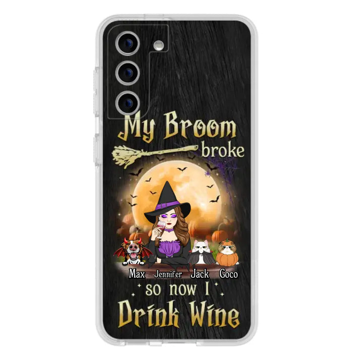 Personalized Witch Pet Mom Phone Case - Upto 3 Pets - Halloween Gift For Cat/Dog Mom - My Broom Broke So Now I Drink Wine - Cases For iPhone/Samsung