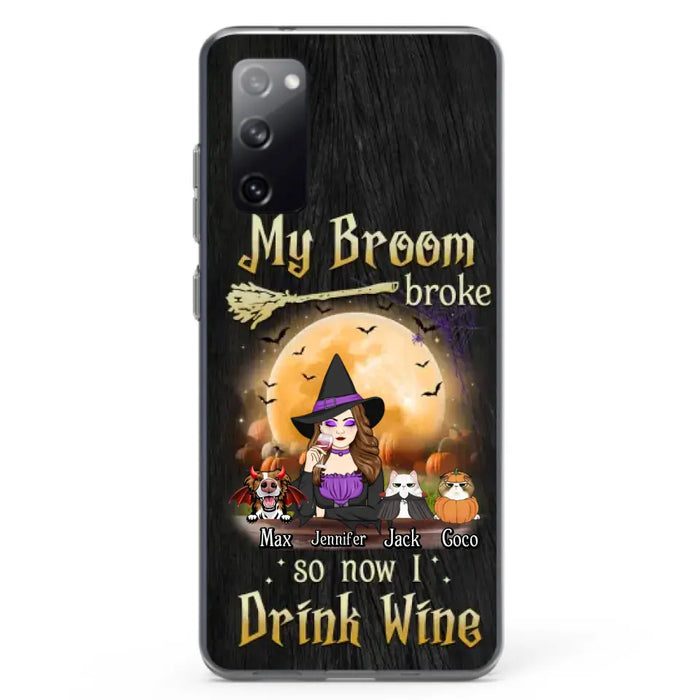 Personalized Witch Pet Mom Phone Case - Upto 3 Pets - Halloween Gift For Cat/Dog Mom - My Broom Broke So Now I Drink Wine - Cases For iPhone/Samsung