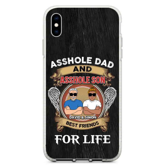 Custom Personalized Dad And Son Phone Case - Funny Gift Idea for Dad from Son - Asshole Dad And Asshole Son Best Friends For Life - Case for iPhone/Samsung