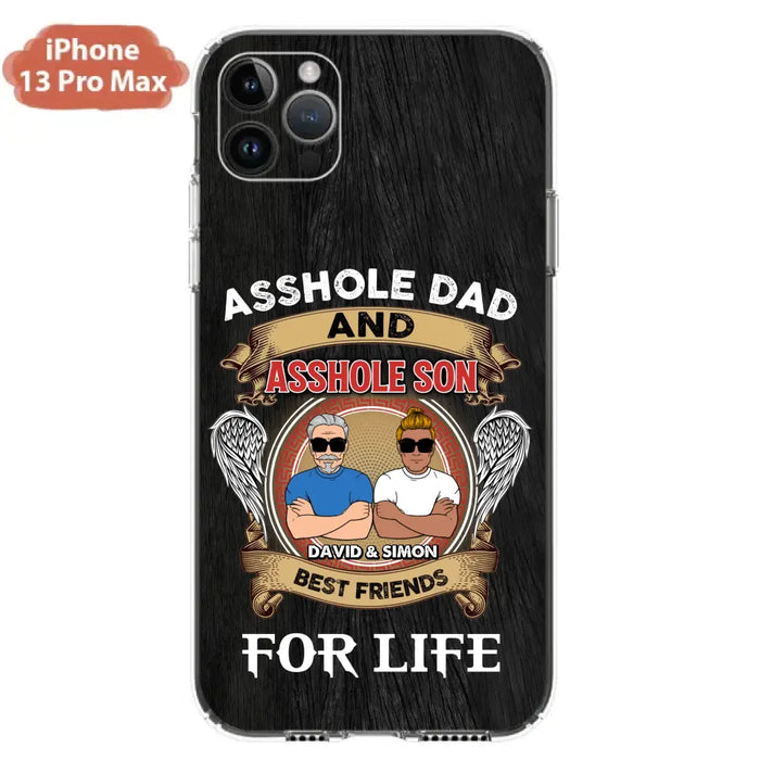 Custom Personalized Dad And Son Phone Case - Funny Gift Idea for Dad from Son - Asshole Dad And Asshole Son Best Friends For Life - Case for iPhone/Samsung