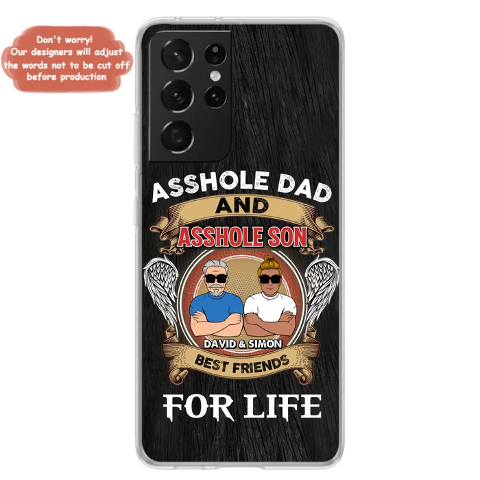 Custom Personalized Dad And Son Phone Case - Funny Gift Idea for Dad from Son - Asshole Dad And Asshole Son Best Friends For Life - Case for iPhone/Samsung