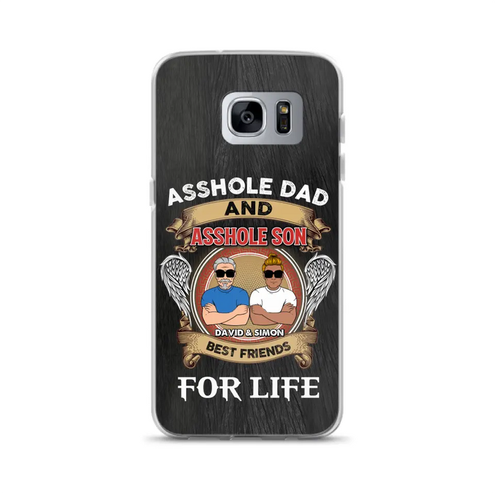 Custom Personalized Dad And Son Phone Case - Funny Gift Idea for Dad from Son - Asshole Dad And Asshole Son Best Friends For Life - Case for iPhone/Samsung