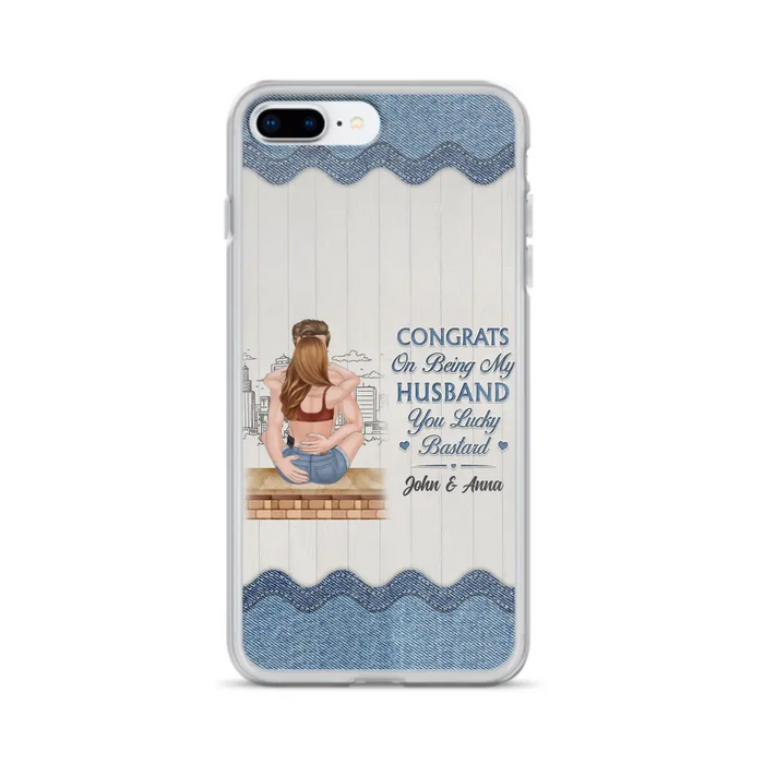 Custom Personalized Couple Phone Case - Gift Idea For Couple/Valentines Day - Congrats On Being My Husband You Lucky Bastard - Case For iPhone/Samsung