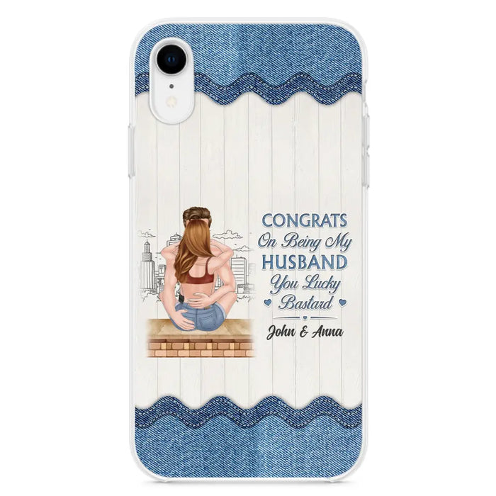 Custom Personalized Couple Phone Case - Gift Idea For Couple/Valentines Day - Congrats On Being My Husband You Lucky Bastard - Case For iPhone/Samsung