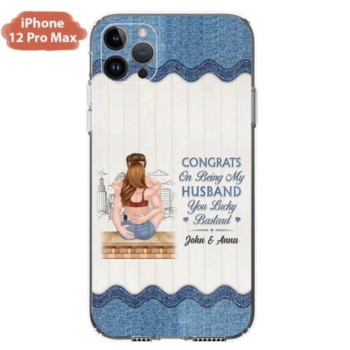 Custom Personalized Couple Phone Case - Gift Idea For Couple/Valentines Day - Congrats On Being My Husband You Lucky Bastard - Case For iPhone/Samsung