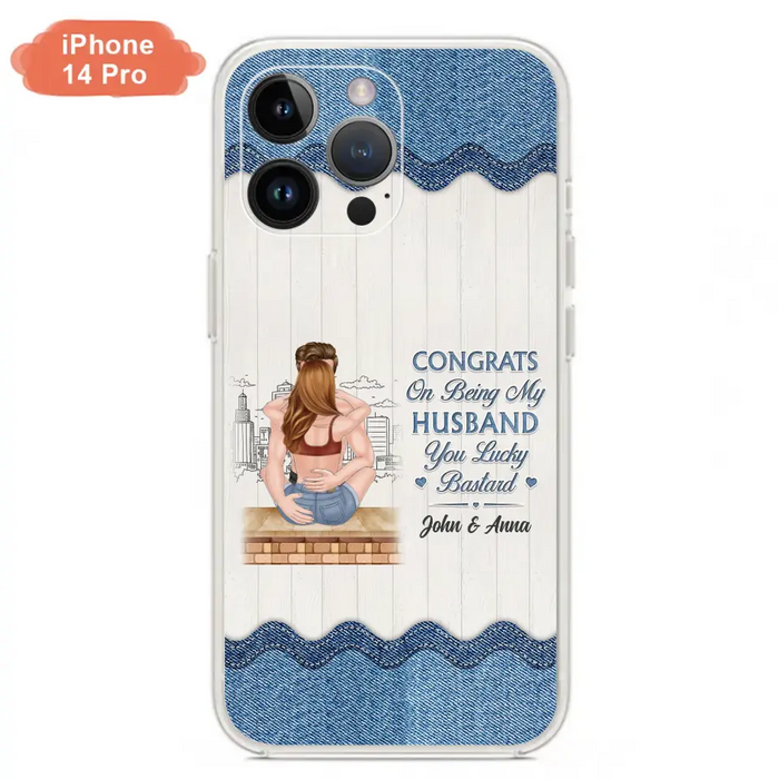 Custom Personalized Couple Phone Case - Gift Idea For Couple/Valentines Day - Congrats On Being My Husband You Lucky Bastard - Case For iPhone/Samsung