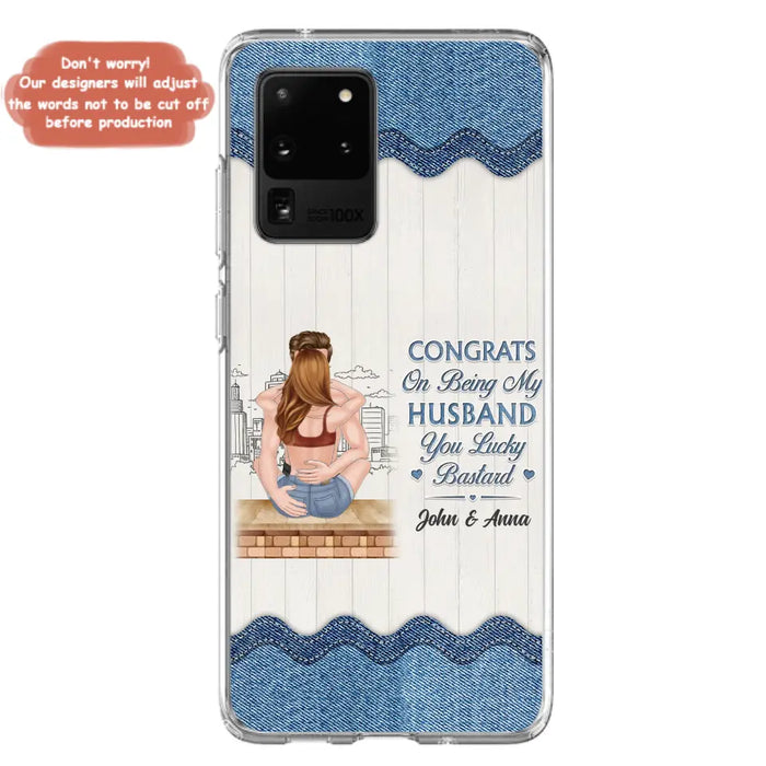 Custom Personalized Couple Phone Case - Gift Idea For Couple/Valentines Day - Congrats On Being My Husband You Lucky Bastard - Case For iPhone/Samsung