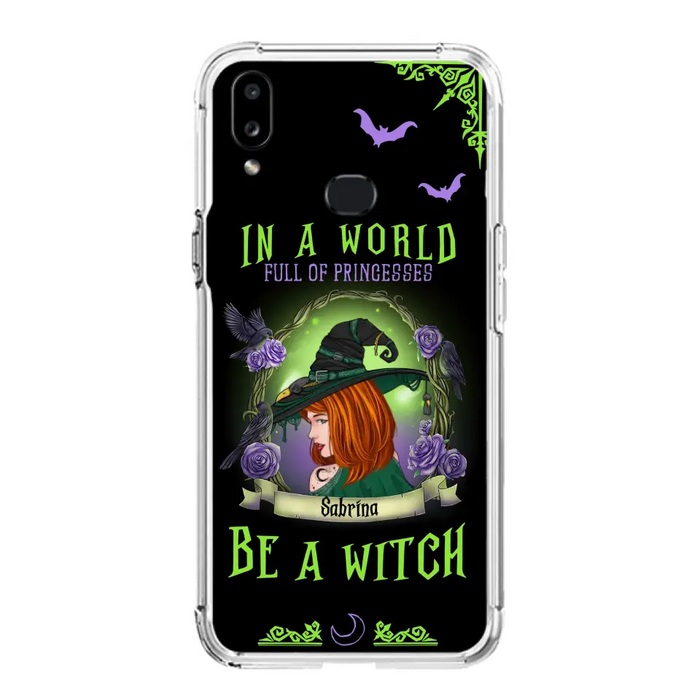 Personalized Witch Phone Case - Gift Idea For Witch Lover/Halloween - In A World Full Of Princesses Be A Witch - Case For iPhone/Samsung